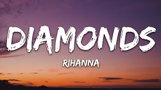 Rihanna  Diamonds Lyrics quotShine bright like a diamond Were beautiful like diamonds in the skyquot [upl. by Vassell823]