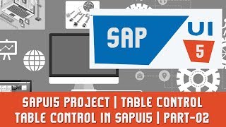 SAPUI5 Tutorials  SAPUI5 Project  TABLE CONTROL  Table control in SAPUI5  PART02 [upl. by Enelegna301]