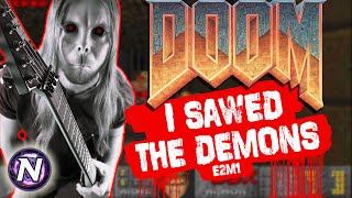 DOOM  I Sawed the Demons E2M1 METAL COVER [upl. by Ivonne]