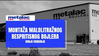 Metalac Bojler  Montaža malolitražnog bespritisnog bojlera  donja ugradnja podgradni [upl. by Collin605]