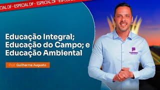 EDUCAÇÃO INTEGRAL  EDUCAÇÃO DO САМРО Е EDUCAÇÃO AMBIENTAL [upl. by Isabea549]