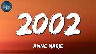 2002 Anne Marie Lyrics [upl. by Etaner]