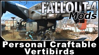 Fallout 4 Mods  Personal Craftable Vertibirds [upl. by Ardnnaed904]