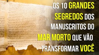 OS 10 GRANDES SEGREDOS DOS MANUSCRITOS DO MAR MORTO QUE VÃO TRANSFORMAR VOCÊ [upl. by Ardeth601]