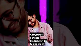 Tik tok ka the indcarryminati Sandeep Maheshwari kaise huwa [upl. by Tnemelc]