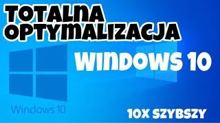 Totalna optymalizacja Windows 10 Przyspieszanie Windows 10 [upl. by Eahsan]