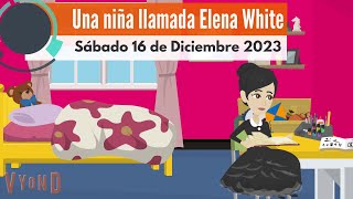 🔴Misionero Adventista Niños  Sábado 16 de Diciembre 2023 Una Niña llamada Elena White [upl. by Justino250]