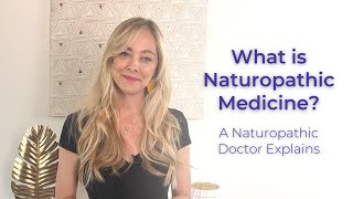 What is Naturopathic Medicine A Naturopath Explains [upl. by Leunad]