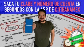 Obten tu CLABE y Número de Cuenta en un minuto en la app Citibanamex TUTORIAL EXPRESS [upl. by Nalloh]