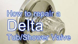 How to Repair a Delta Tub  Shower Valve [upl. by Friede]