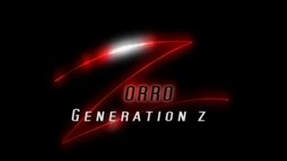 Zorro Generation Z  Opening Theme [upl. by Arriek]