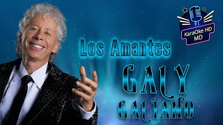 LOS AMANTES  GALY GALIANO KaraOke HD [upl. by Ylrehc]