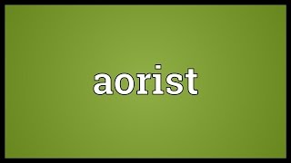 Aorist Meaning [upl. by Wanyen743]