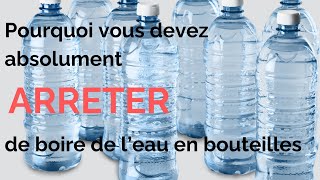 Pourquoi vous devez absolument arreter de boire de leau en bouteilles [upl. by Anneiv]