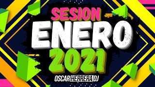 Sesion ENERO AÑO NUEVO 2021 MIX Reggaeton Comercial Trap Flamenco Dembow Oscar Herrera DJ [upl. by Layap920]