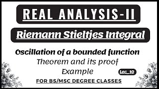 Oscillation of a bounded Function  Theorems with its proof amp Examples  Riemann Stieltjes Integral [upl. by Bergerac]