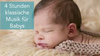 ♫ 4 Stunden schöne Klaviermusik für Babys Gehirnentwicklung ♫ Klassische Musik für Baby ♫ [upl. by Merrile]