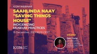 ICOM Webinar  Indigenizing Museum Practices [upl. by Ambur]