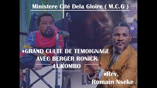 TEMOIGNAGE AVEC BERGER RONICK LUKOMBO A LEGLISE MINISTERE CITE DE LA GLOIRE  PASTEUR ROMAIN NSEKE [upl. by Eilyr834]