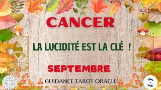 ♋️🔮 CANCER SEPTEMBRE 💌 LA LUCIDITÉ EST LA CLÉ  🌸 message pour toicancerseptembre2024 [upl. by Seldun]