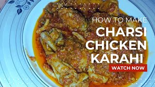 charsi chicken karahi full recipe  delicious 😋🤤 how to make chicken karahi  haleemashakeel673 [upl. by Langille]