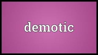 Demotic Meaning [upl. by Hoffmann515]