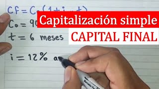 Ejercicio de Capitalización Simple Como calcular el Capital Final [upl. by Meldon]