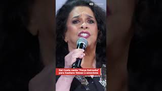 Gal Costa canta quotForça Estranhaquot e Caetano Veloso chora [upl. by Ttevi]