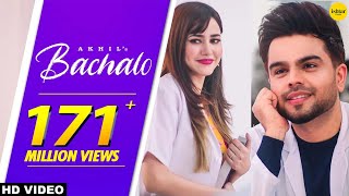 BACHALO Official Video Akhil  Nirmaan  Enzo  Punjabi Song [upl. by Gustave]