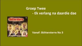 Groep Twee  Ek verlang na daardie dae [upl. by Kellda]