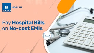 Finance Medical Bills on No Cost EMIs  Bajaj Finserv Health [upl. by Brinson]