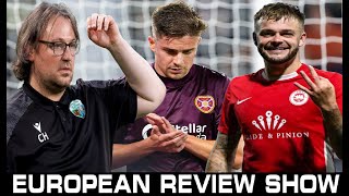 HEARTS EMBARRASS SCOTLAND LARNE AND TNS QUALIFY FROM THE UK  EUROPEAN REVIEW SHOW [upl. by Koball]