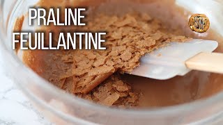 Praline Feuillantine  Patisserie Tricks [upl. by Elletsyrc]