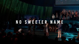 No Sweeter Name  Worship Highlights [upl. by Burchett]