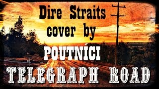 quotTelegraph Roadquot Dire Straits cover by Poutnici [upl. by Alah]