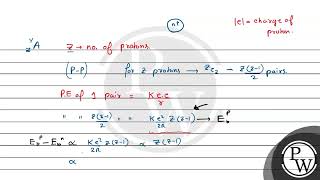 The binding energy of nucleons in a nucleus can be affected by the pairwise Coulomb repulsion A [upl. by Cornall453]