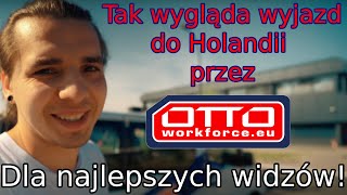 Tak wygląda wyjazd do Holandii przez OTTO Work Force  Praca w Holandii i Życie w Holandii [upl. by Adal]