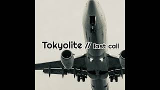 Last Call  Tokyolite Official Audio [upl. by Herta]