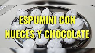 ESPUMINI CON NUECES Y CHOCOLATE Este postre sólo necesita 4 claras [upl. by Nnaer]