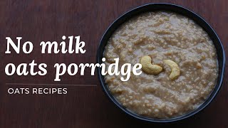 Weight loss oats recipes  Oats porridge without milk  Banana oats recipe  Kids recipes [upl. by Gnal]