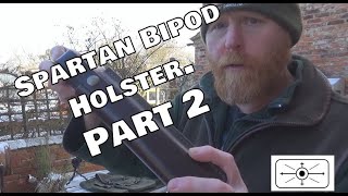 Spartan Bipod Holster Part 2 [upl. by Yelyac]