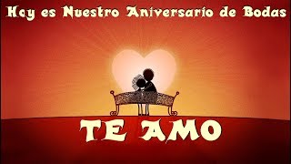 NUESTRO ANIVERSARIO DE BODAS  VIDEO PARA DEDICAR [upl. by O'Kelly]