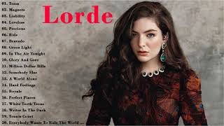 Lorde Greatest Hits Full Album Playlist  The Very Best of Lorde [upl. by Sherl589]