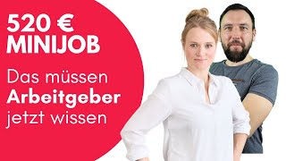 520 EUR Minijobs  Das müssen Arbeitgeber jetzt wissen [upl. by Maher]