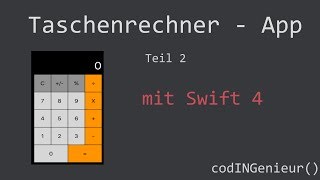 Swift Tutorial  Taschenrechner App  2 [upl. by Nedarb]