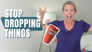 STOP Dropping Things 5 Exercises to Help Clumsy Hands and Fingers [upl. by Yllut]