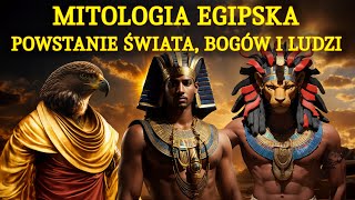 Mitologia Egipska Powstanie Świata Bogów i Ludzi  Tajemnice Mitologii [upl. by Fries]