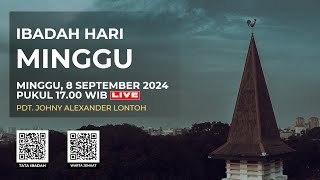 LIVE IBADAH HARI MINGGU  8 SEPTEMBER 2024 PUKUL 1700 WIB [upl. by Burner]