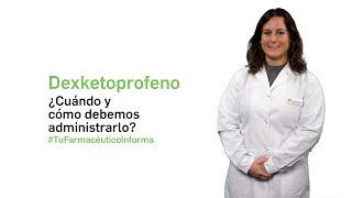 Dexketoprofeno ¿Cuándo y cómo debemos administrarlo  Tu Farmacéutico Informa [upl. by Adamski584]