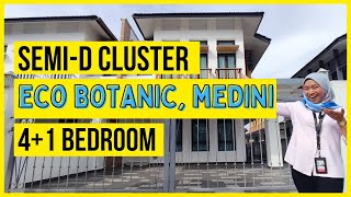 House Tour  Eco Botanic Medini kejiranan Cluster SemiD yang sempurna [upl. by Gytle]